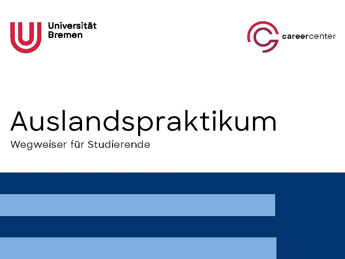 Wegweiser-Studierende_Auslandspraktikum_CareerCenter-UniBremen_2025
