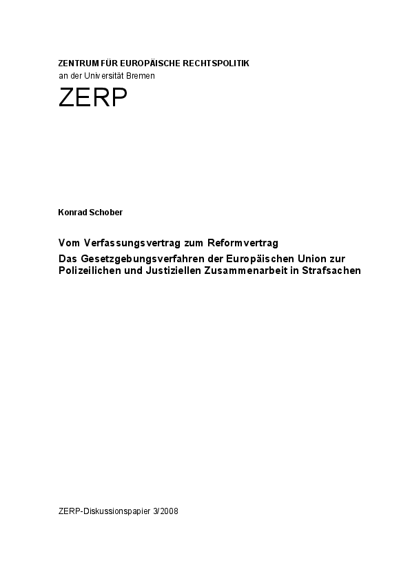 Vom Verfassungsvertrag zum Reformvertrag. Das Gesetzgebungsverfahren der Europäischen Union zur Polizeilichen und Justiziellen Zusammenarbeit in Strafsachen