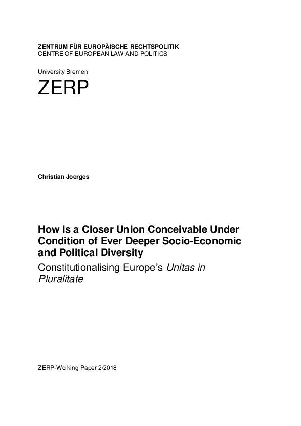 How Is a Closer Union Conceivable Under Condition of Ever Deeper Socio-Economic and Political Diversity Constitutionalising Europe’s Unitas in Pluralitate