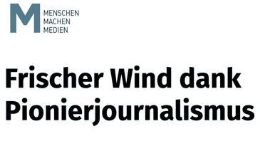 Überschrift "Frischer Wind dank Pionierjournalismus" in dem Medienmagazin MOnline