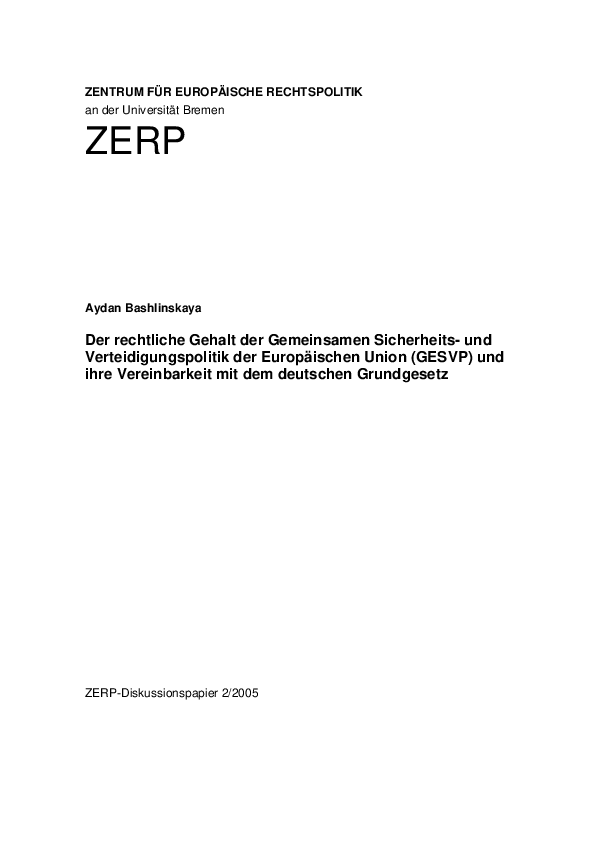Der rechtliche Gehalt der Gemeinsamen Sicherheits- und Verteidigungspolitik der Europäischen Union (GESVP) und ihre Vereinbarkeit mit dem deutschen Grundgesetz
