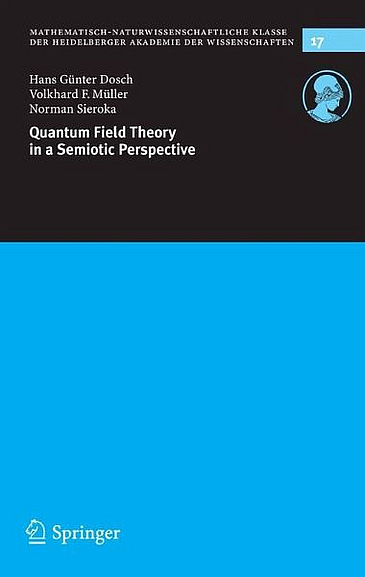 Dosch, Müller, Sieroka: Quantum Field Theory in a Semiotic Perspective