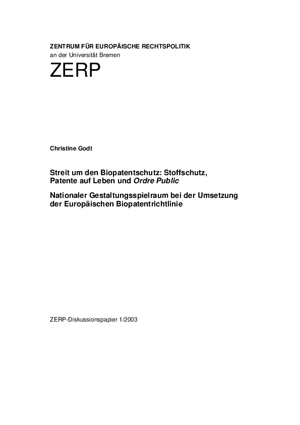 Streit um den Biopatentschutz: Stoffschutz, Patente auf Leben und Ordre Public. Nationaler Gestaltungsspielraum bei der Umsetzung der Europäischen Biopatentrichtlinie