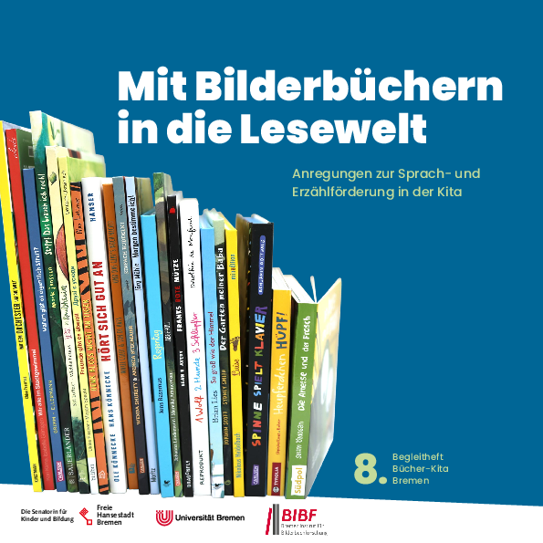 Anregungen zur Sprach- und Erzählförderung in der Kita 8. Begleitheft Bücher-Kita Bremen
