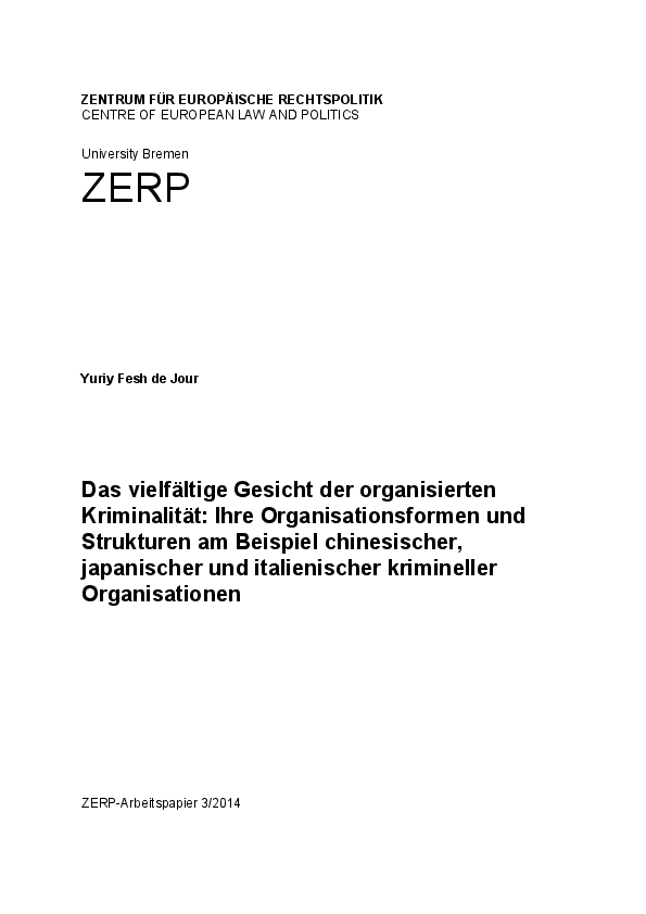 Das vielfältige Gesicht der organisierten Kriminalität: Ihre Organisationsformen und Strukturen am Beispiel chinesischer, japanischer und italienischer krimineller Organisationen