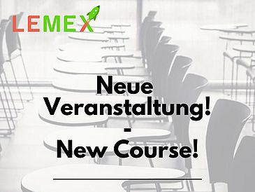 In the top right corone it shows the logo of Lemex in the middle is a text which says "Neue Veranstaltung! - New Course!"
