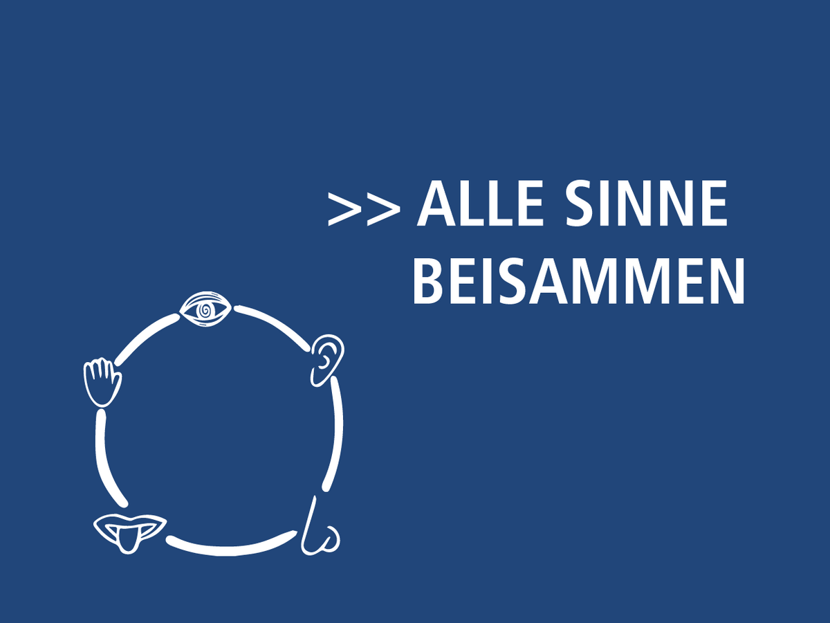 Alle Sinne beisammen