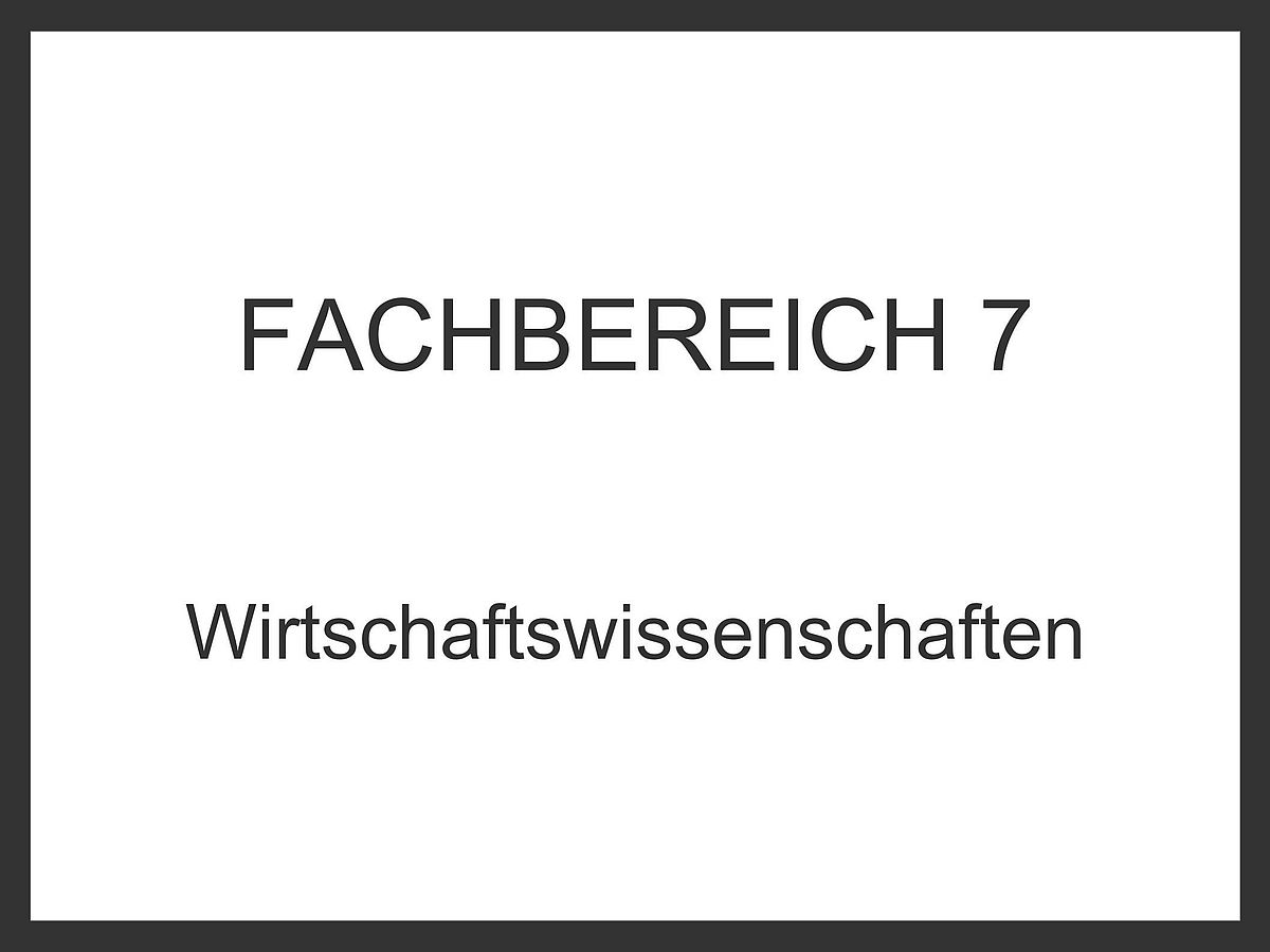 Fachbereich 7, Wirtschaftswissenschaften